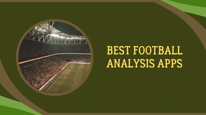 BEST FOOTBALL ANALYSIS APPS